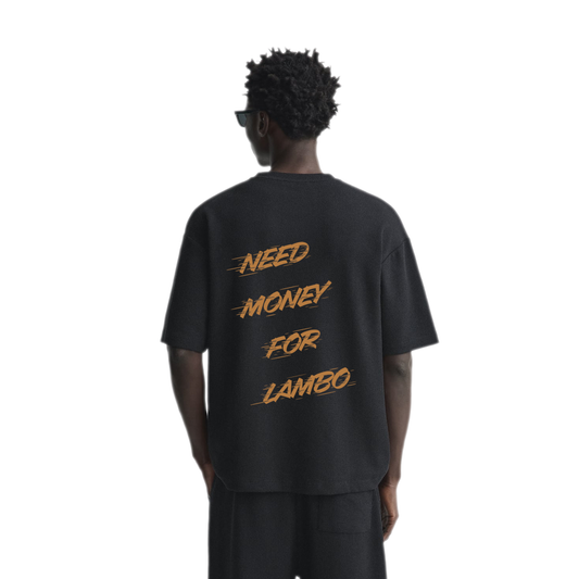 'Need Money For Lambo' ASP Tee